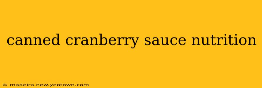 canned cranberry sauce nutrition