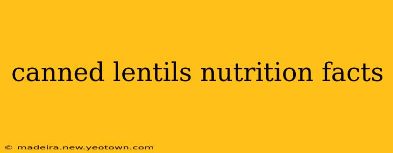 canned lentils nutrition facts