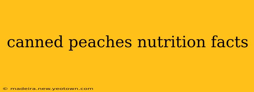 canned peaches nutrition facts