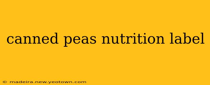canned peas nutrition label