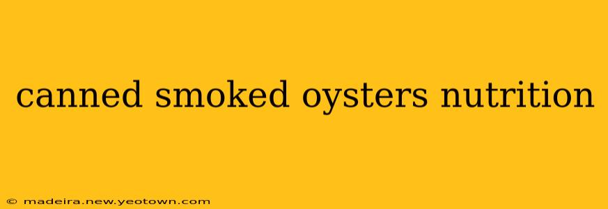 canned smoked oysters nutrition