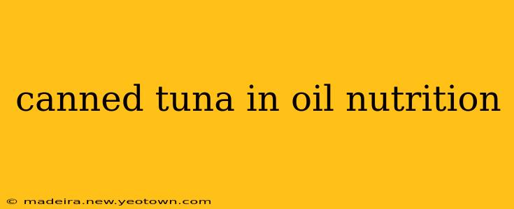 canned tuna in oil nutrition