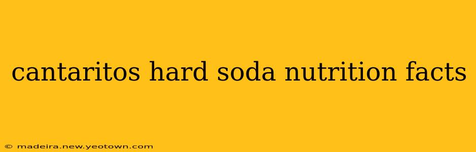 cantaritos hard soda nutrition facts