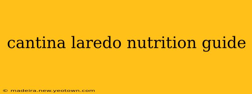 cantina laredo nutrition guide
