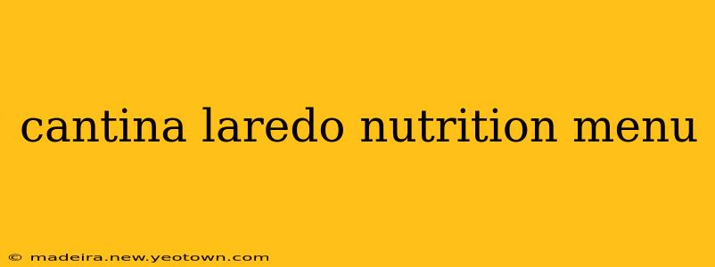 cantina laredo nutrition menu