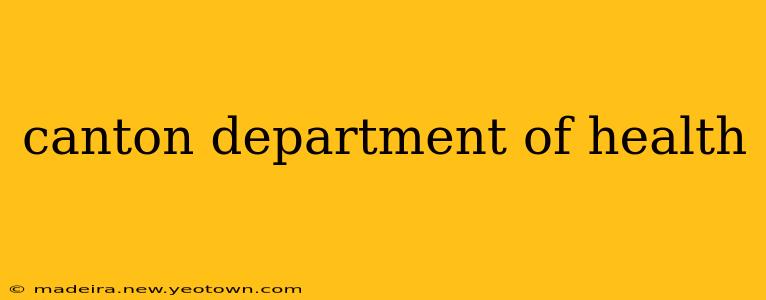 canton department of health