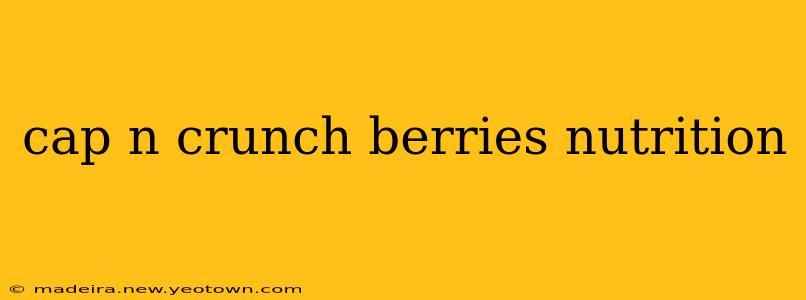 cap n crunch berries nutrition