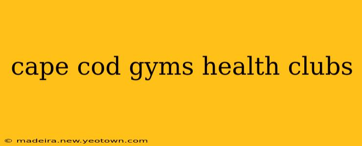 cape cod gyms health clubs