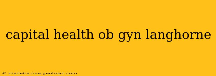 capital health ob gyn langhorne