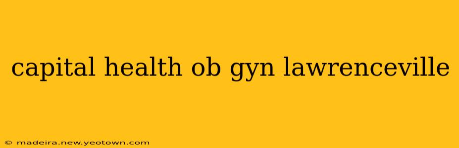 capital health ob gyn lawrenceville