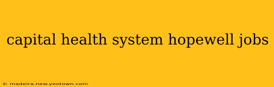capital health system hopewell jobs