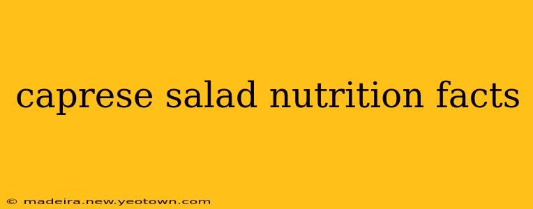 caprese salad nutrition facts