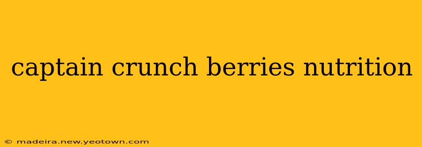captain crunch berries nutrition