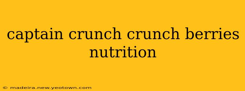 captain crunch crunch berries nutrition