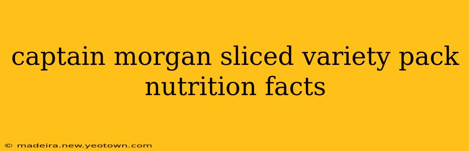 captain morgan sliced variety pack nutrition facts