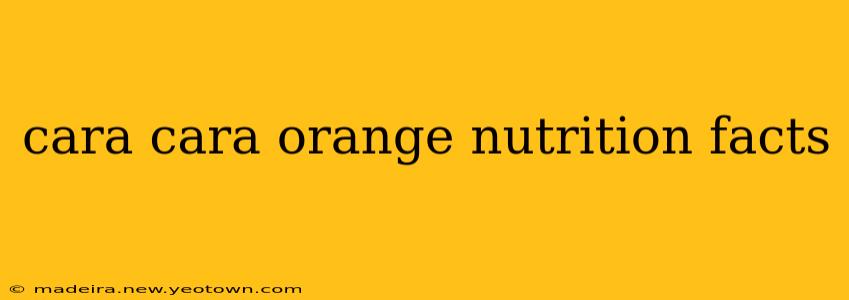 cara cara orange nutrition facts
