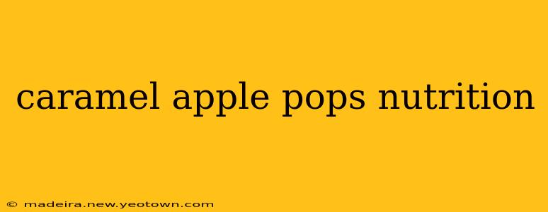 caramel apple pops nutrition