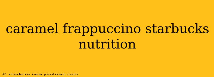 caramel frappuccino starbucks nutrition