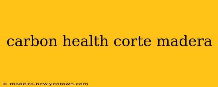 carbon health corte madera