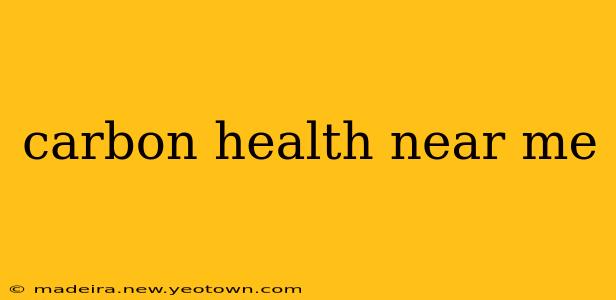 carbon health near me