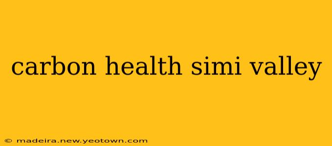 carbon health simi valley