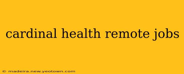 cardinal health remote jobs