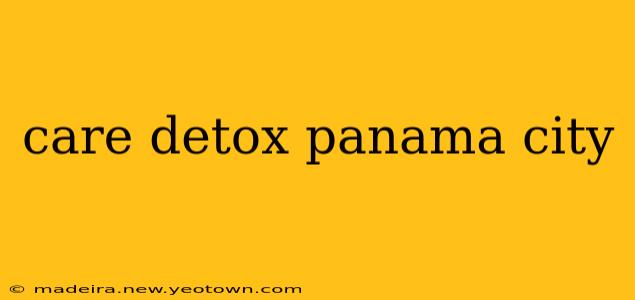 care detox panama city