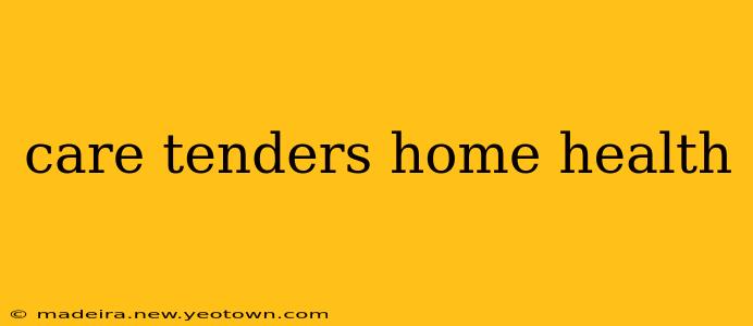 care tenders home health