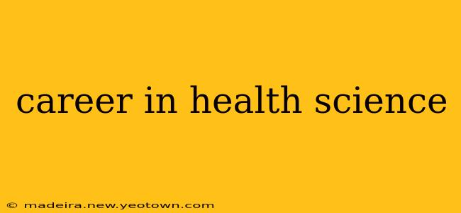 career in health science