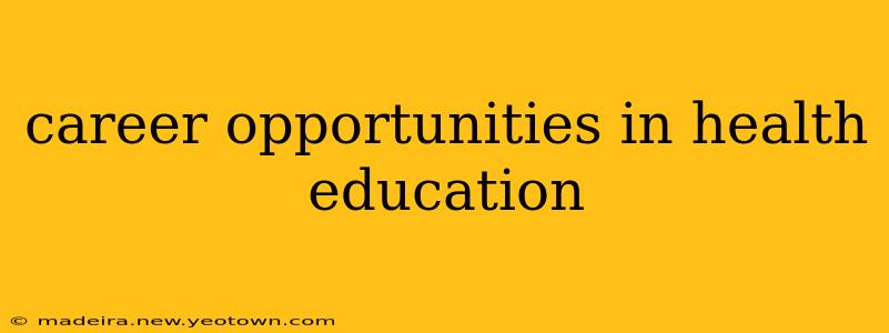 career opportunities in health education