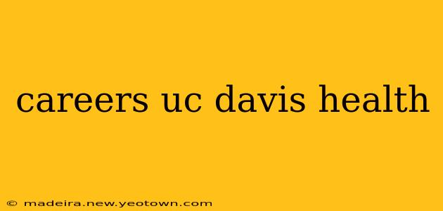 careers uc davis health
