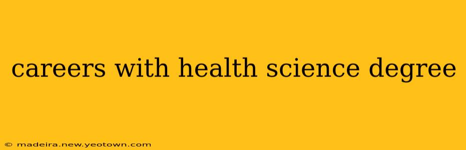 careers with health science degree