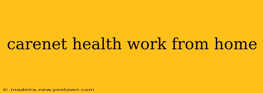 carenet health work from home