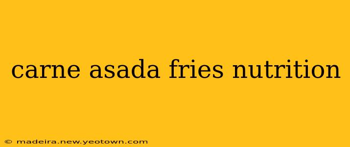 carne asada fries nutrition