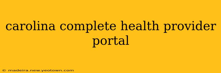 carolina complete health provider portal