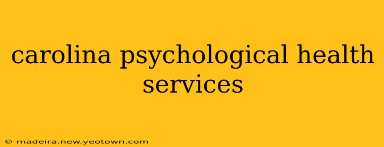 carolina psychological health services