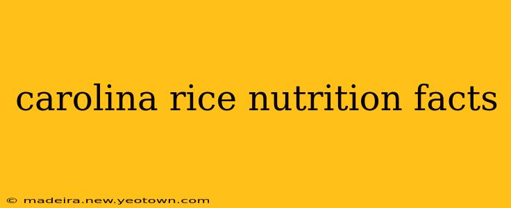carolina rice nutrition facts