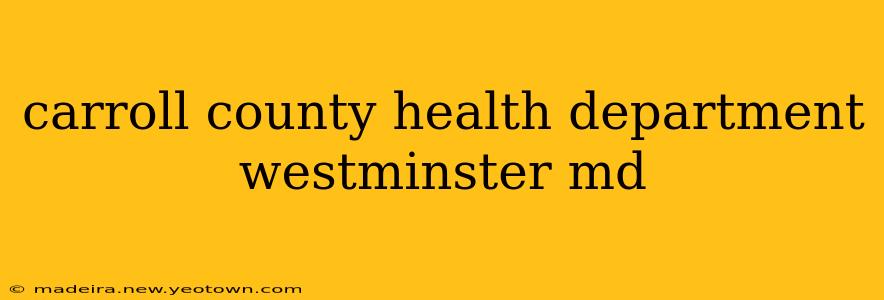 carroll county health department westminster md