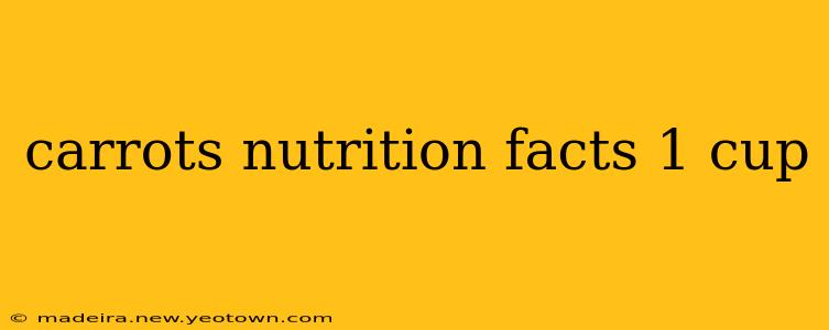 carrots nutrition facts 1 cup