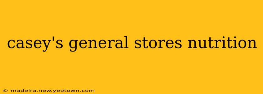 casey's general stores nutrition