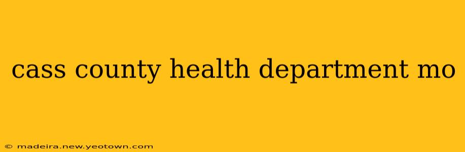 cass county health department mo