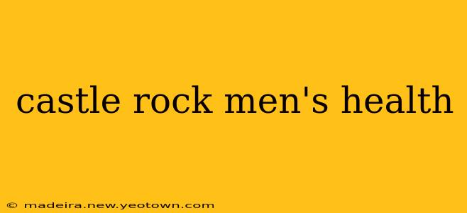 castle rock men's health