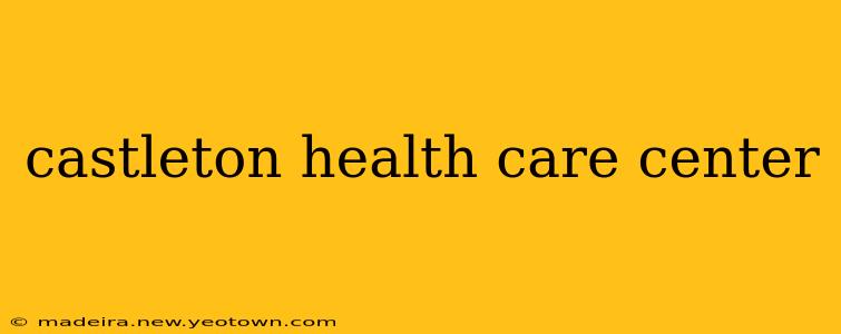 castleton health care center