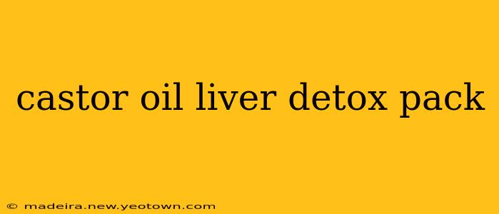 castor oil liver detox pack
