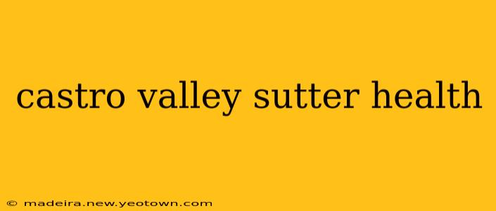 castro valley sutter health