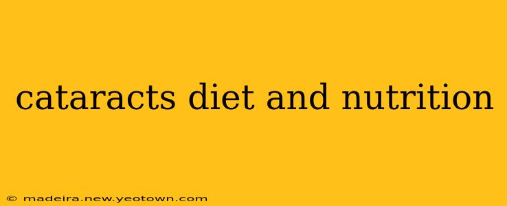 cataracts diet and nutrition