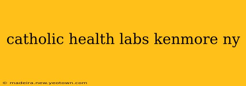 catholic health labs kenmore ny