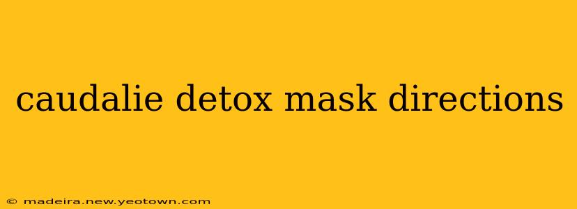 caudalie detox mask directions