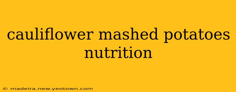 cauliflower mashed potatoes nutrition