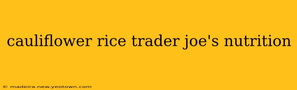 cauliflower rice trader joe's nutrition